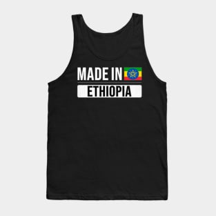 Made In Ethiopia - Gift for Ethiopian With Roots From Ethiopia Tank Top